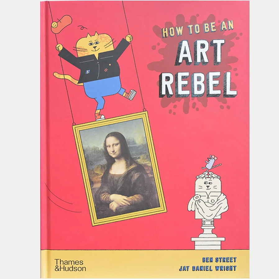 How to be an Art Rebel