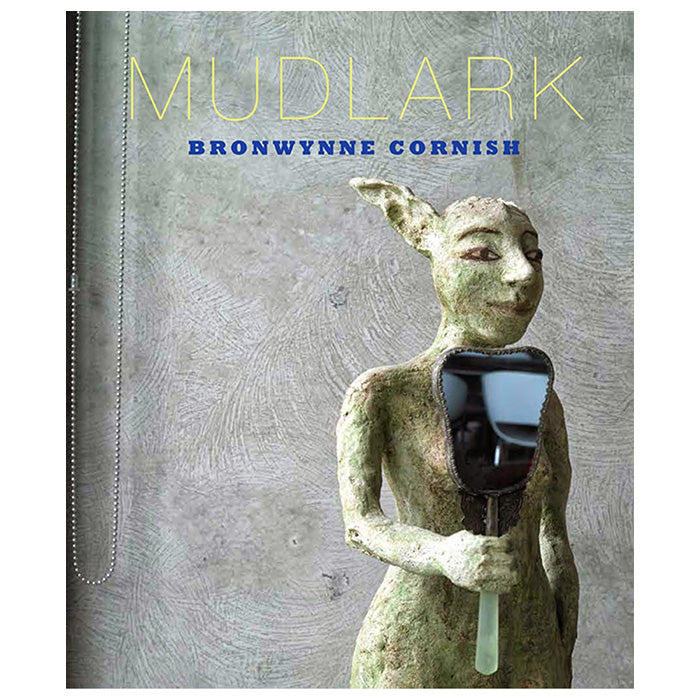 Mudlark: Bronwynne Cornish