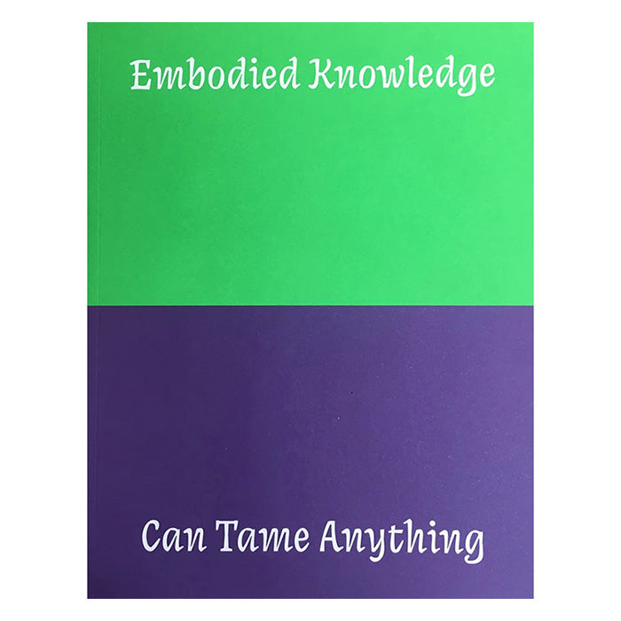 Embodied Knowledge / Can Tame Anything – shop.dowse